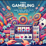 Tren Gambling Online 2024