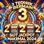 3 Teknik Bermain Slot Jackpot Maksimal